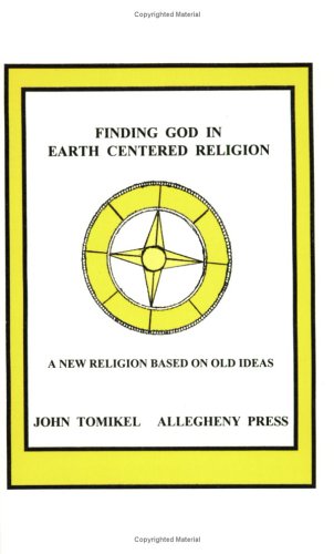 Beispielbild fr Finding God in Earth Centered Religion; A new religion based on old ideas zum Verkauf von Market Square