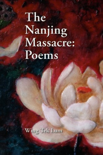 Imagen de archivo de The Nanjing Massacre: Poems (Bamboo Ridge, Journal of Hawai'i Literature and Arts) a la venta por SecondSale