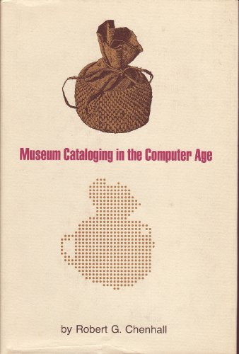 Museum Cataloging in the Computer Age