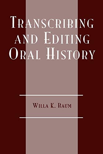 Beispielbild fr Transcribing and Editing Oral History (American Association for State and Local History) zum Verkauf von Wonder Book