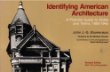 Stock image for Identifying American Architecture: A Pictorial Guide to Styles and Terms, 1600-1945 for sale by Wonder Book