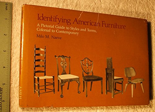 Stock image for Identifying American Furniture : A Pictorial Guide to Styles and Terms, Colonial to Contemporary for sale by Better World Books