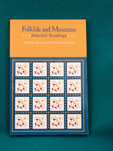 Beispielbild fr Folklife and Museums: Selected Readings zum Verkauf von "Pursuit of Happiness" Books