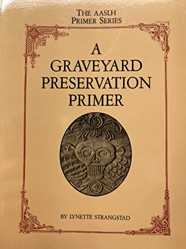 A Graveyard Preservation Primer