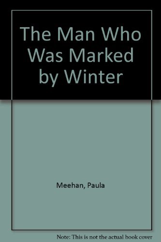 Stock image for The Man Who Was Marked by Winter for sale by Front Cover Books