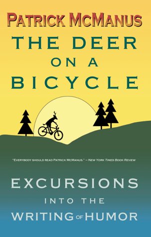 Stock image for The Deer on a Bicycle: Excursions into the Writing of Humor for sale by Goodwill Books