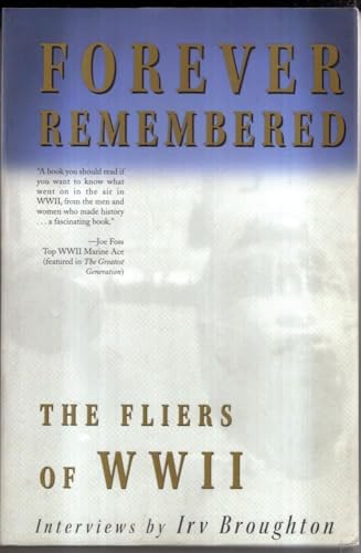 Stock image for Forever Remembered: The Fliers of WWII for sale by Wonder Book