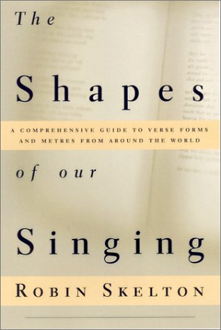 Beispielbild fr The Shapes of Our Singing: A Comprehensive Guide to Verse Forms and Metres from Around the World zum Verkauf von Save With Sam