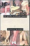 9780910055826: Six Girls without Pants: Poems