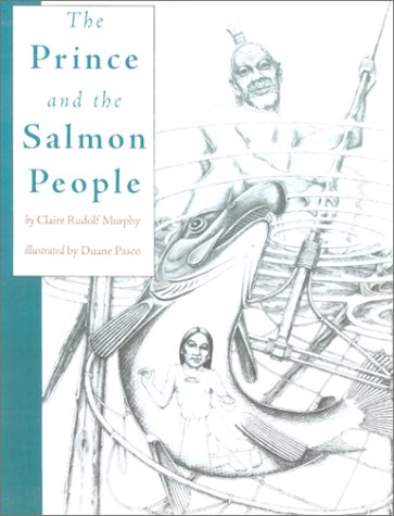 Beispielbild fr The Prince and the Salmon People zum Verkauf von Vashon Island Books