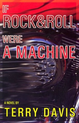 Stock image for If Rock and Roll Were a Machine for sale by ThriftBooks-Dallas