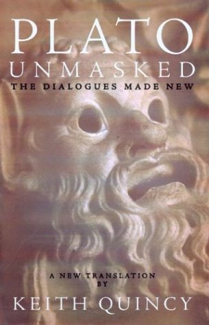 Beispielbild fr Plato Unmasked: The Dialogues Made New zum Verkauf von Front Cover Books
