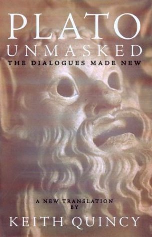 Stock image for Plato Unmasked: The Dialogues Made New for sale by First Choice Books