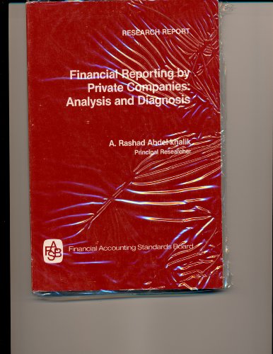 Stock image for FINANCIAL REPORTING BY PRIVATE COMPANIES: ANALYSIS AND DIAGNOSIS for sale by Zane W. Gray, BOOKSELLERS