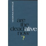 Imagen de archivo de Are the Dead Alive Now? a la venta por Book Deals