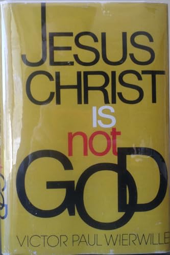 Imagen de archivo de Jesus Christ Is Not God a la venta por ZBK Books