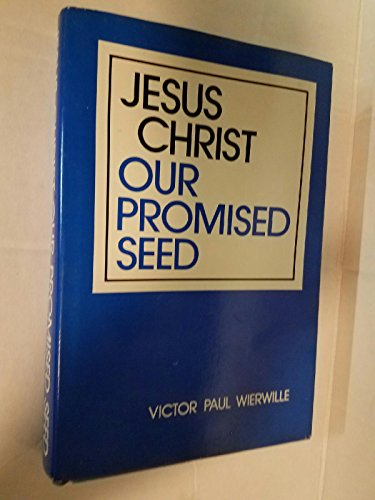 Imagen de archivo de Jesus Christ, our promised seed a la venta por ThriftBooks-Atlanta