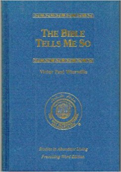 9780910068819: The Bible Tells Me So, Vol. 1, Studies in Abundant Living [Hardcover] by Wier...