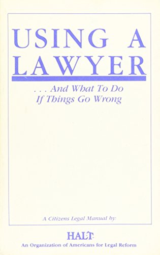 9780910073080: Using a lawyer-- and what to do if things go wrong