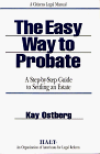 Beispielbild fr The Easy Way to Probate: A Step-by-Step Guide to Settling an Estate zum Verkauf von ZBK Books