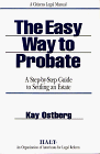 Stock image for The Easy Way to Probate: A Step-by-Step Guide to Settling an Estate for sale by ZBK Books