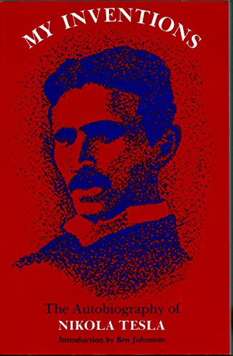 Beispielbild fr My Inventions: The Autobiography of Nikola Tesla zum Verkauf von Wonder Book