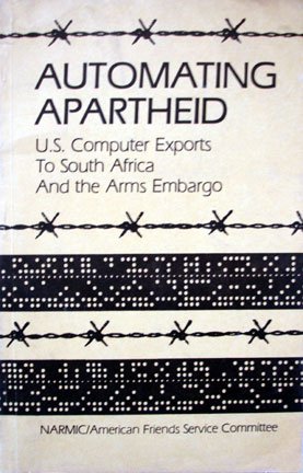 Beispielbild fr Automating apartheid: U.S. computer exports to South Africa and the arms embargo zum Verkauf von Better World Books