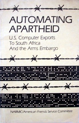 Imagen de archivo de Automating apartheid: U.S. computer exports to South Africa and the arms embargo a la venta por Better World Books