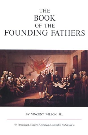 Stock image for Book of the Founding Fathers for sale by Better World Books: West