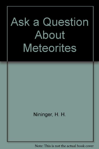 Imagen de archivo de Ask a Question About Meteorites a la venta por Wonder Book