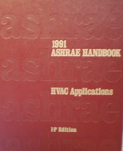 Beispielbild fr ASHRAE Handbook - 1991 Heating, Ventilating, and Air-Conditioning Applications (Inch-Pound Edition) zum Verkauf von Persephone's Books