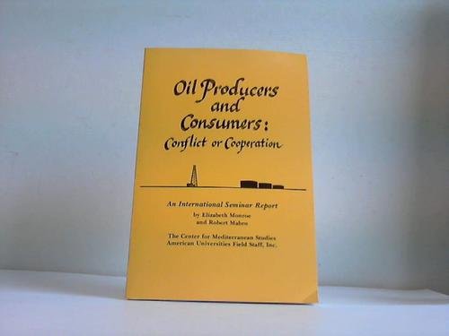 Beispielbild fr Oil Producers and Consumers : Conflict or Cooperation zum Verkauf von Better World Books