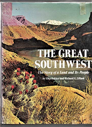 Beispielbild fr The Great Southwest : The Story of a Land and Its People zum Verkauf von Better World Books