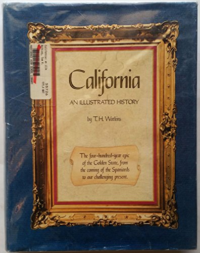 California;: An illustrated history, (The Great West series) (9780910118286) by Watkins, T. H