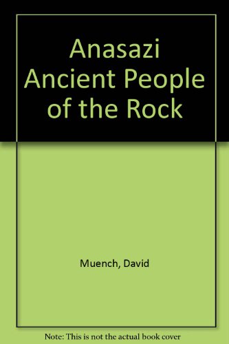 Beispielbild fr Anasazi Ancient People of the Rock zum Verkauf von Better World Books