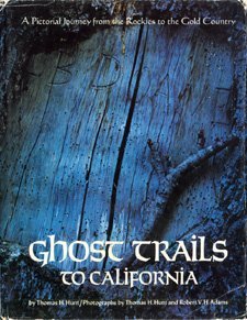 Ghost Trails to California: with Selected Excerpts from Emigrant Journals (Images of America Series)