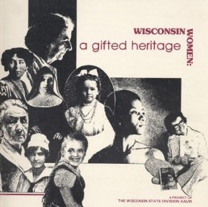 Wisconsin Women: A Gifted Heritage