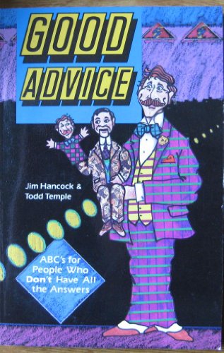 9780910125093: Good Advice: ABCs for People Who Don't Have All the Answers (Grow for It Books)