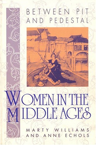 9780910129336: Between Pit and Pedestal: Women in the Middle Ages