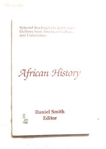 Beispielbild fr African History: Selected Reading Lists and Course Outlines from American Colleges and Universities (History syllabi series) zum Verkauf von Wonder Book