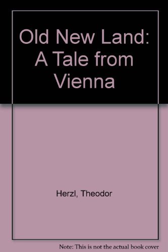 Stock image for Old New Land: A Tale from Vienna [Alteuland] [Masterworks of Modern Jewish Writing] for sale by Saucony Book Shop