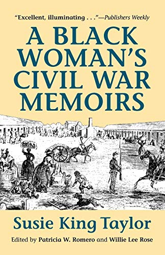 Beispielbild fr A Black Woman's Civil War Memoirs: Reminiscences of My Life in Camp With the 33rd U.S. Colored Troops, Late 1st SC Volunteers zum Verkauf von Abacus Bookshop