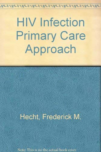 Beispielbild fr HIV Infection: A Primary Care Approach zum Verkauf von Adagio Books