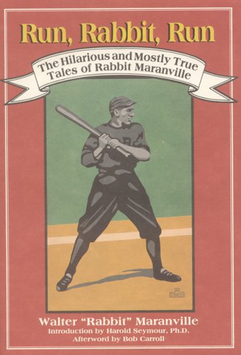 Beispielbild fr Run, Rabbit, Run: The Hilarious and Mostly True Tales of Rabbit Maranville zum Verkauf von Books From California