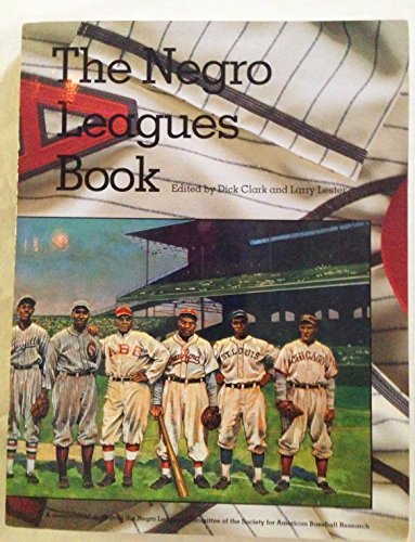 The Negro Leagues Book A Monumental Work From The Negro League Committee of the Society For Ameri...