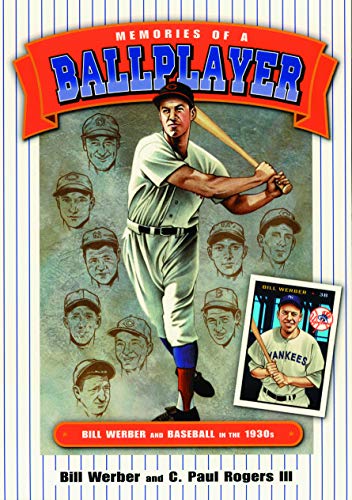 Imagen de archivo de Memories of a Ballplayer: Bill Werber and Baseball in the 1930s (Society for American Baseball Research) a la venta por SecondSale