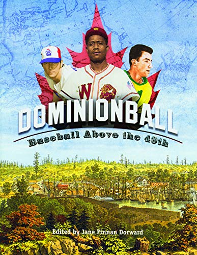 Stock image for Dominionball: Baseball Above the 49th for sale by Wonder Book