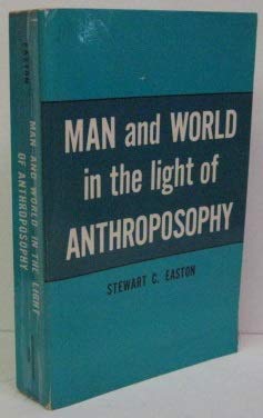 Man And World In The Light Of Anthroposophy (9780910142670) by Stewart C. Easton