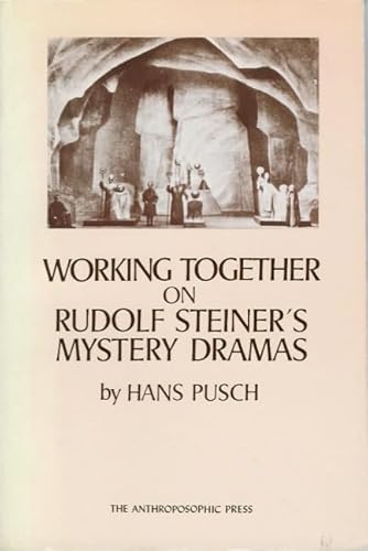 Beispielbild fr Working together on Rudolf Steiner's mystery dramas / Hans Pusch zum Verkauf von Versandantiquariat Buchegger