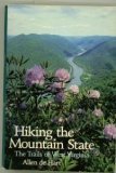 Beispielbild fr Hiking the Mountain State the Trails of West Virginia zum Verkauf von Books From California